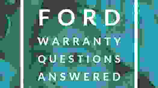 Ford Warranty Questions, Answered