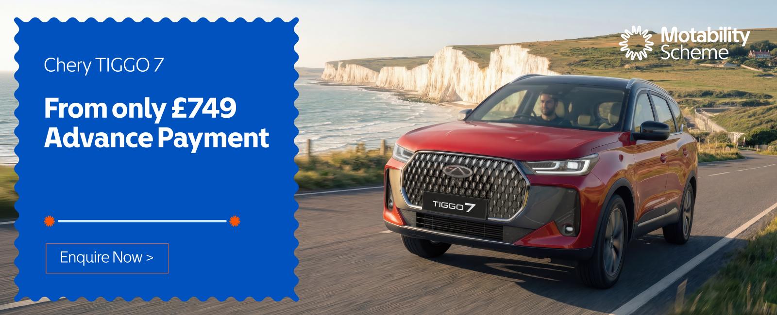 Chery TIGGO 7 Motability Scheme - From £749 Advance Payment