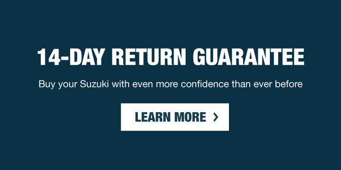 Suzuki 14-Day Return Gurantee