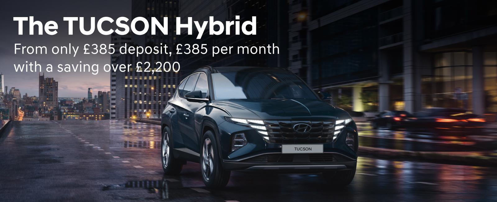 The Hyundai TUCSON from only £389 deposit, £389 per month