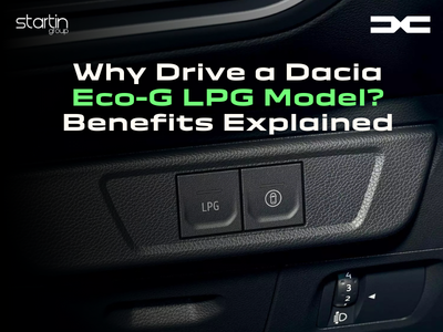 Why Drive a Dacia Eco-G LPG Model? Benefits Explained