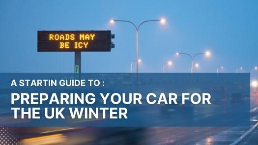 A Startin Guide To: Preparing Your Car for the UK Winter