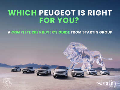 Which Peugeot Is Right for You? A Complete 2026 Buyer’s Guide from Startin Group