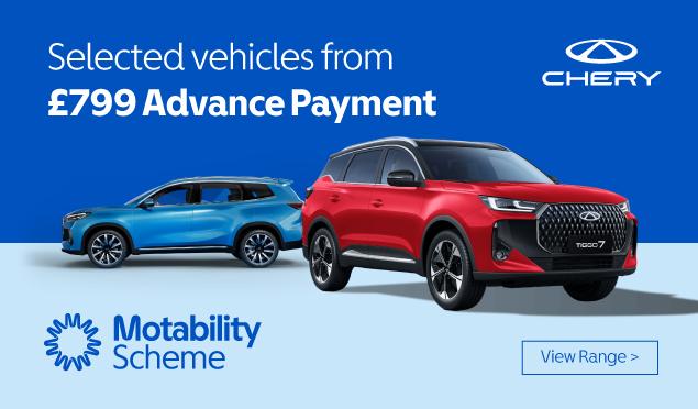 Selected cars available from £799 Advance Payment at Richmond Chery on the Motability Scheme