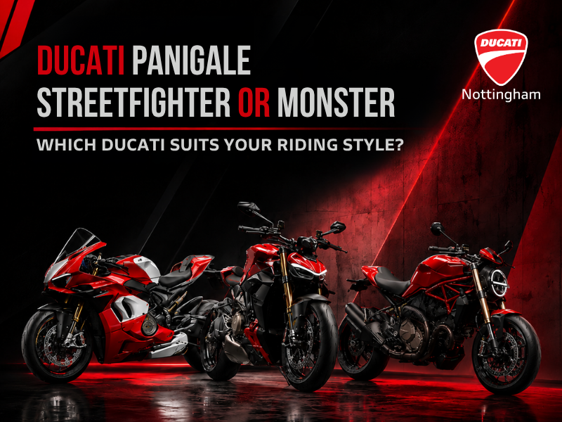 Ducati Panigale, Streetfighter or Monster: Which Ducati Suits Your Riding Style?