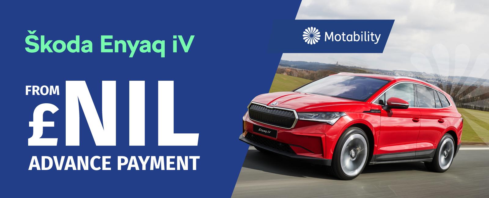 The Skoda Enyaq from £NIL advance payment on the Motability Scheme