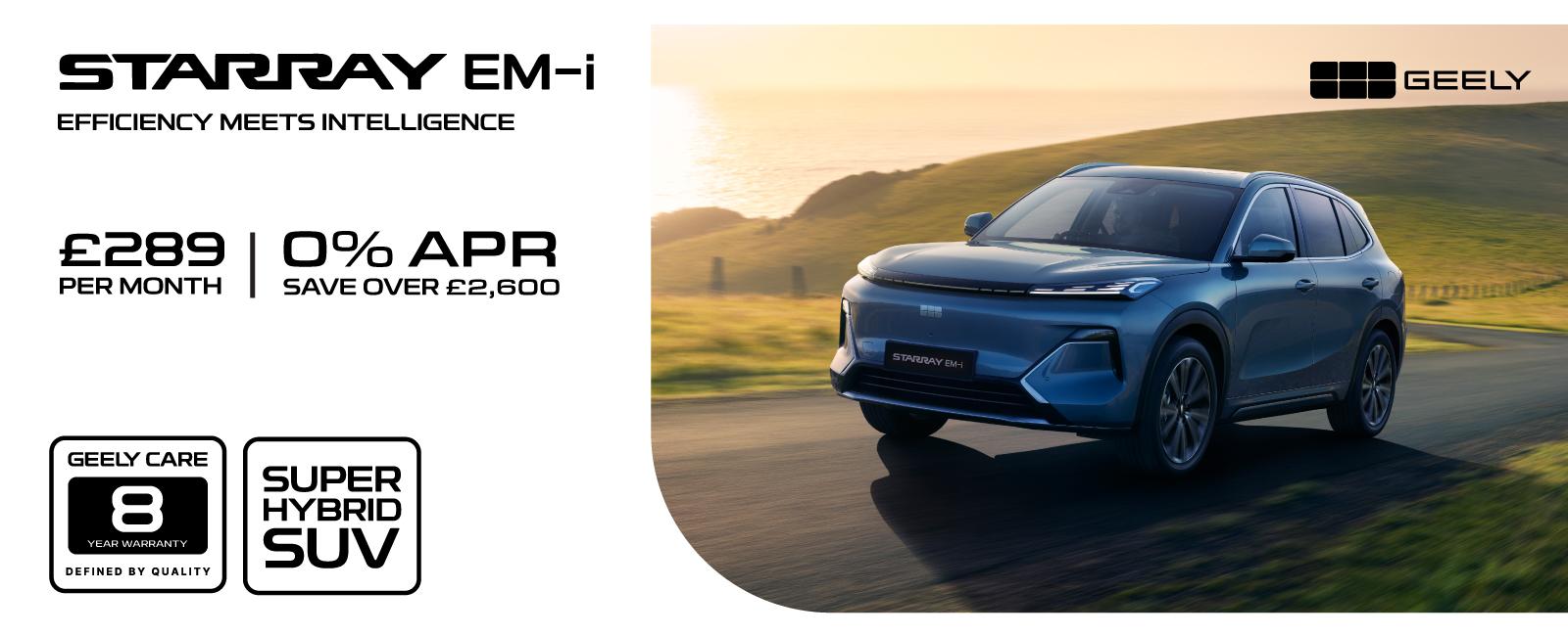 Geely Starray EM-i Available From Only £289 Per Month with 0% APR