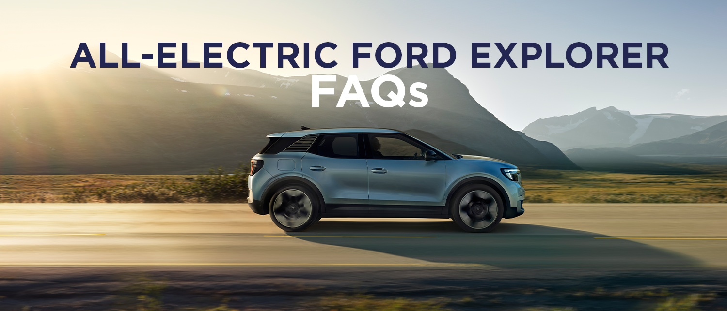 All Electric Explorer FAQs