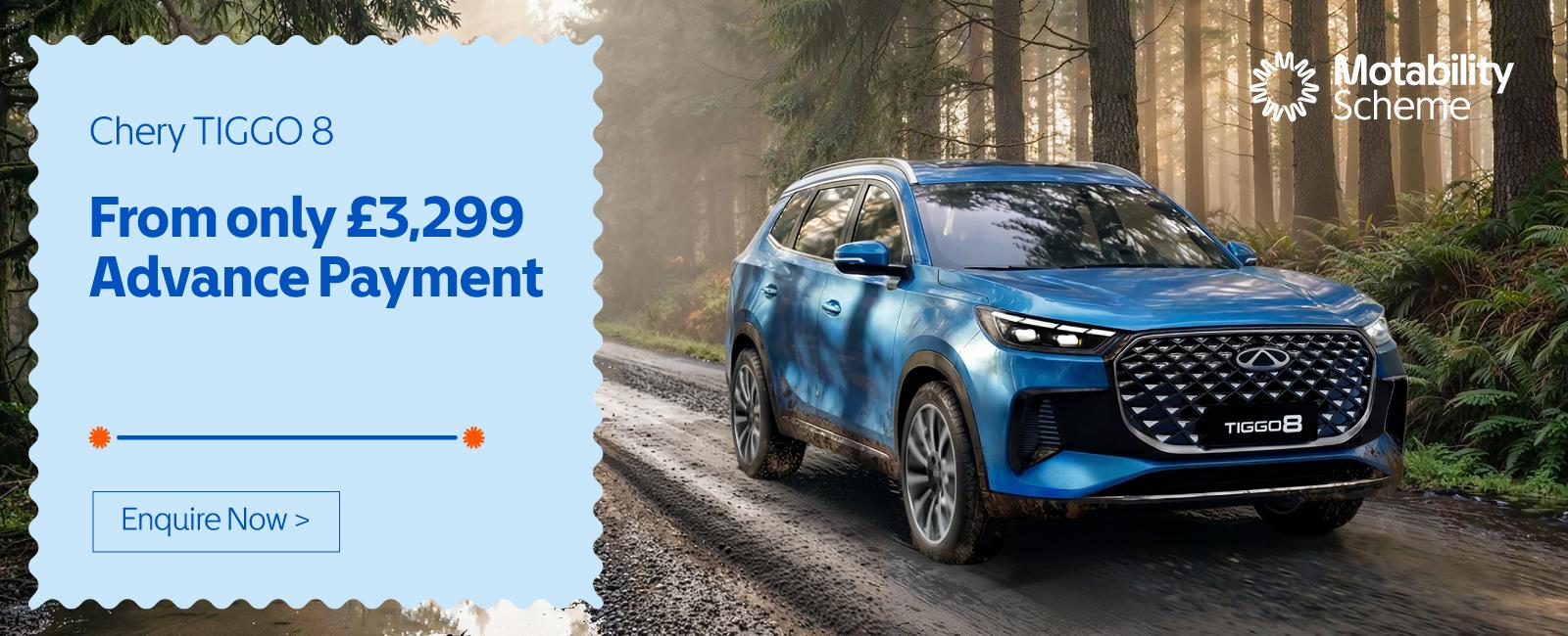 Chery TIGGO 8 Motability Scheme - From £3,299 Advance Payment